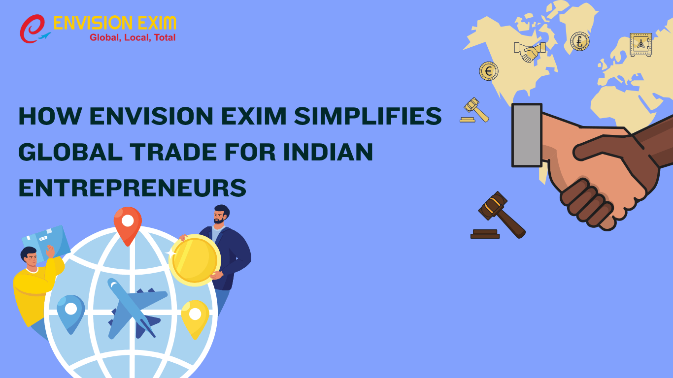 How Envision Exim Simplifies Global Trade for Indian Entrepreneurs